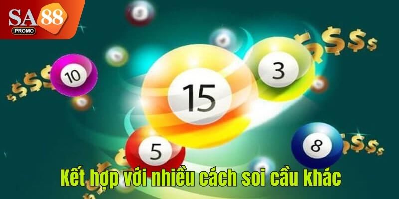 Kết hợp với nhiều cách soi cầu khác