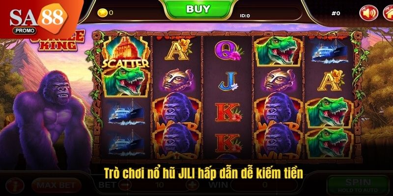 Trò chơi nổ hũ JILI hấp dẫn dễ kiếm tiền