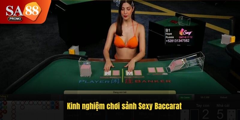 Kinh nghiệm chơi sảnh Sexy Baccarat