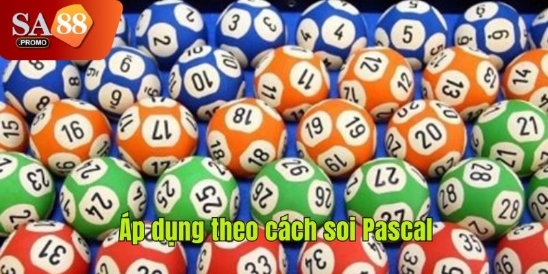Áp dụng theo cách soi Pascal